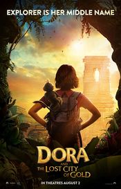DORA AND THE LOST CITY OF GOLD (2019) DORA IN CAUTAREA ORASULUI PIERDUT